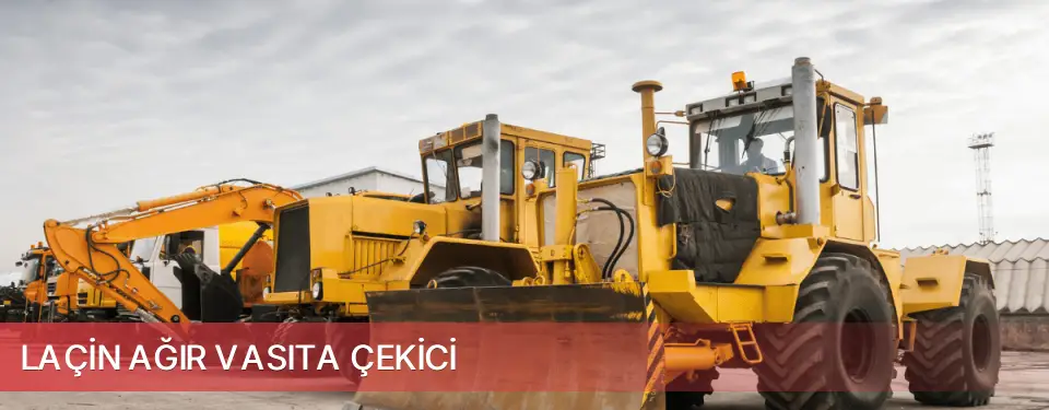 Laçin İlçemi Ağır Vasıta Çekici