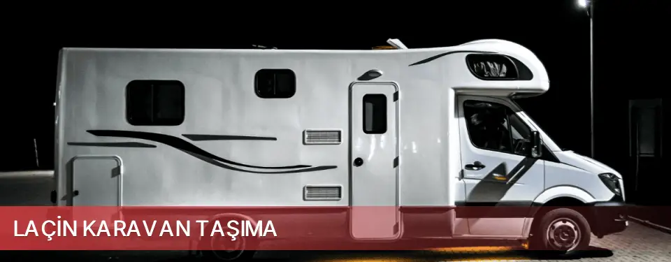 Laçin İlçemi Karavan Taşıma